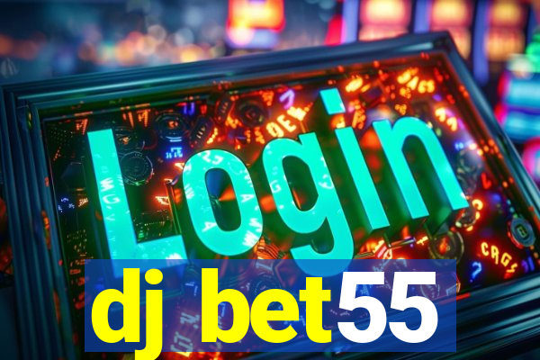 dj bet55